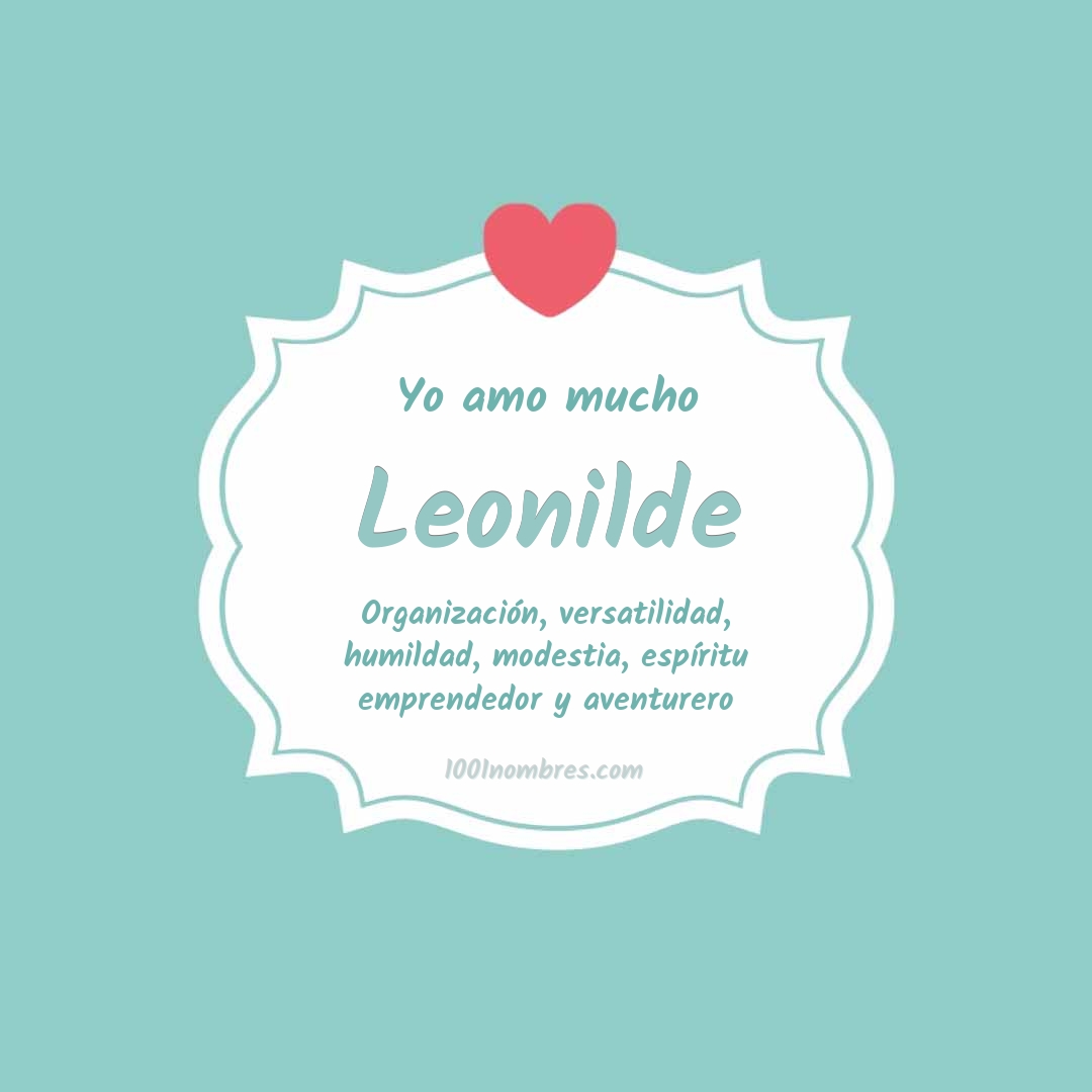Yo amo mucho Leonilde Yo amo mucho Leonilde
