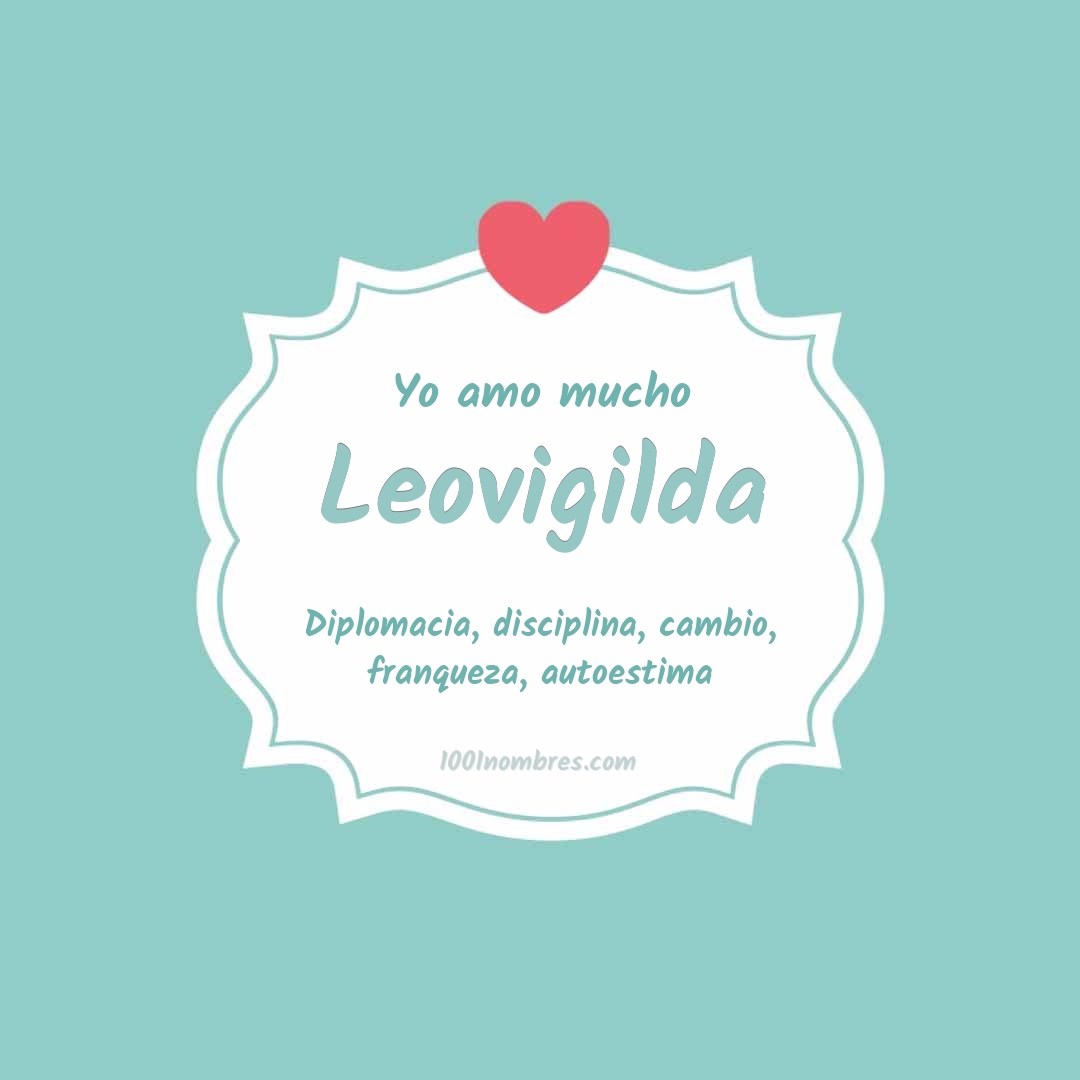 Yo amo mucho Leovigilda