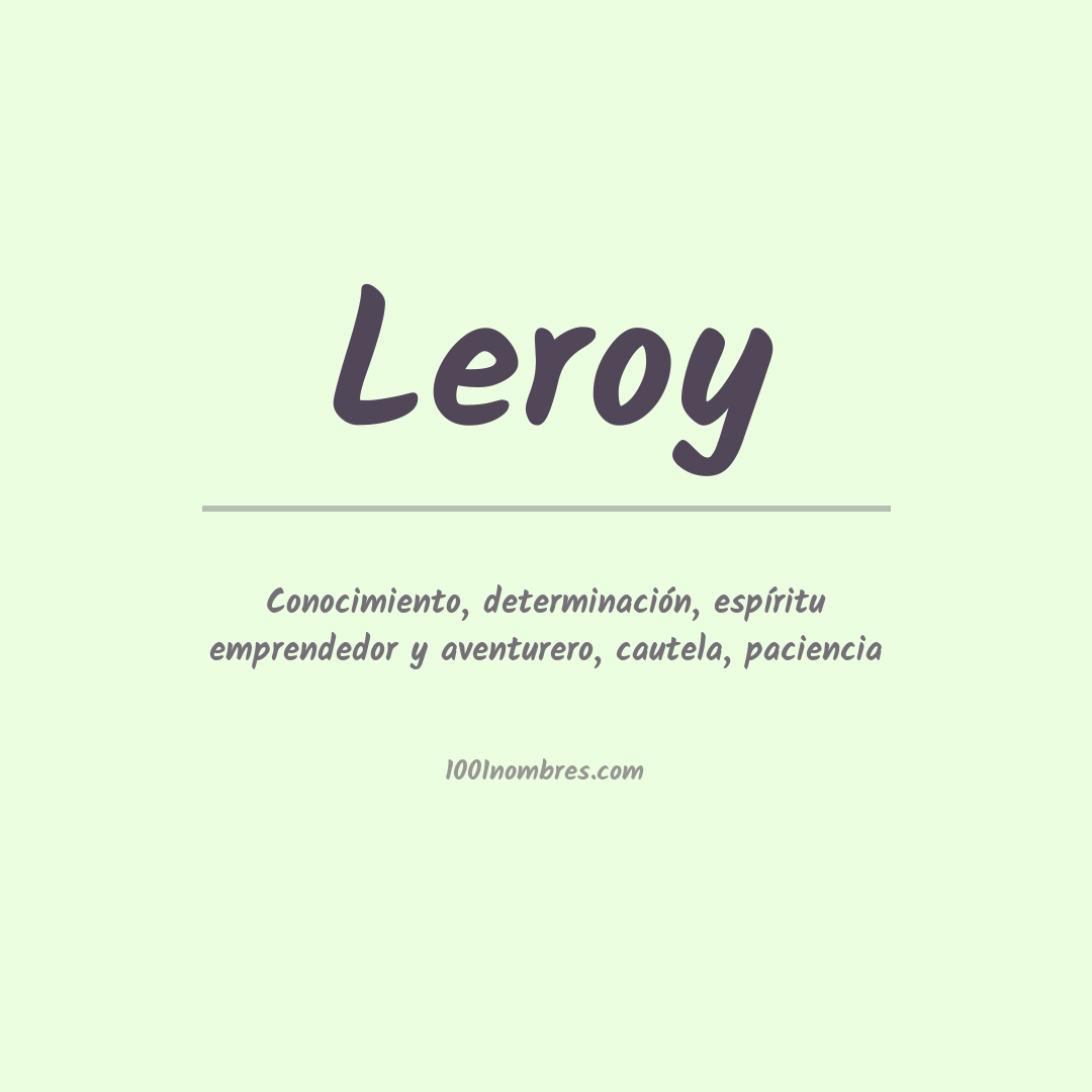 Significado del nombre Leroy