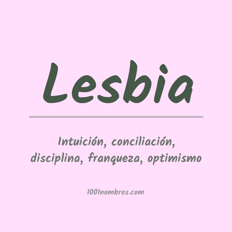 Significado del nombre Lesbia Significado del nombre Lesbia
