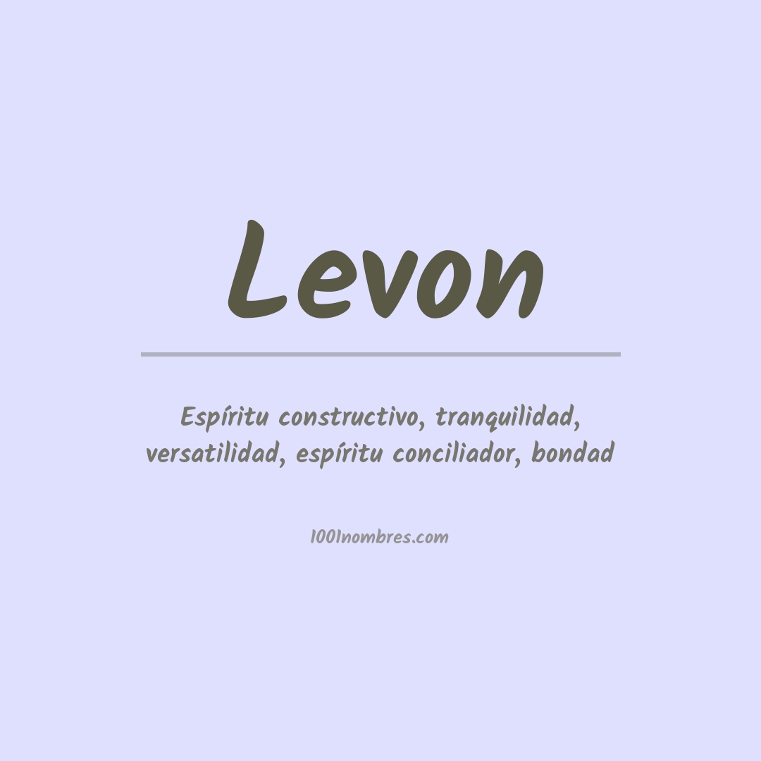 Significado del nombre Levon Significado del nombre Levon