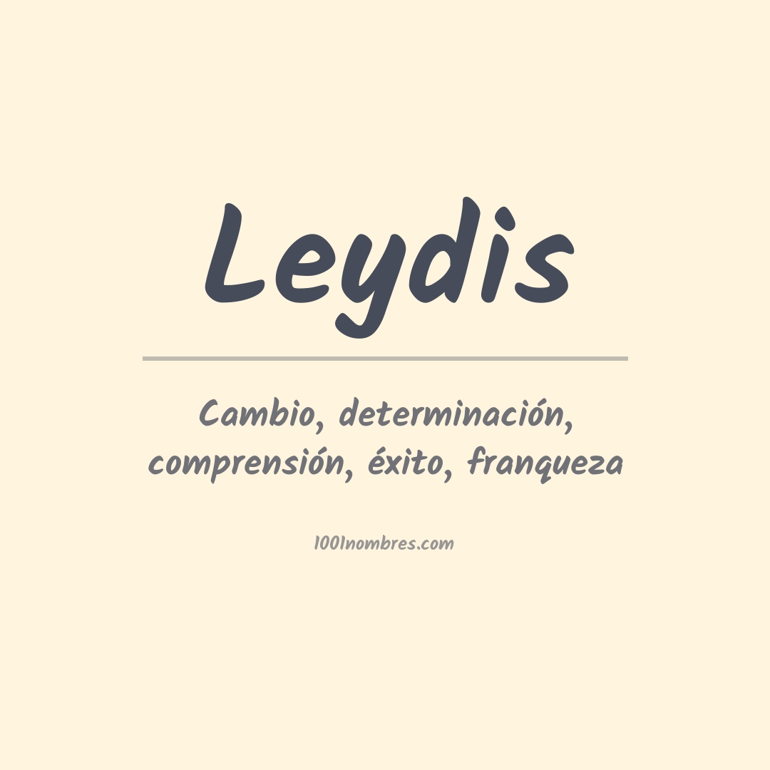 Significado del nombre Leydis Significado del nombre Leydis