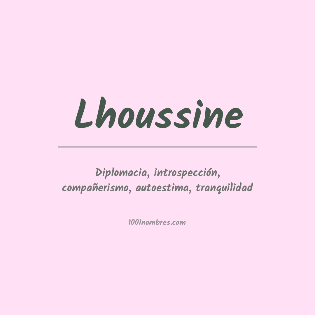 Significado del nombre Lhoussine