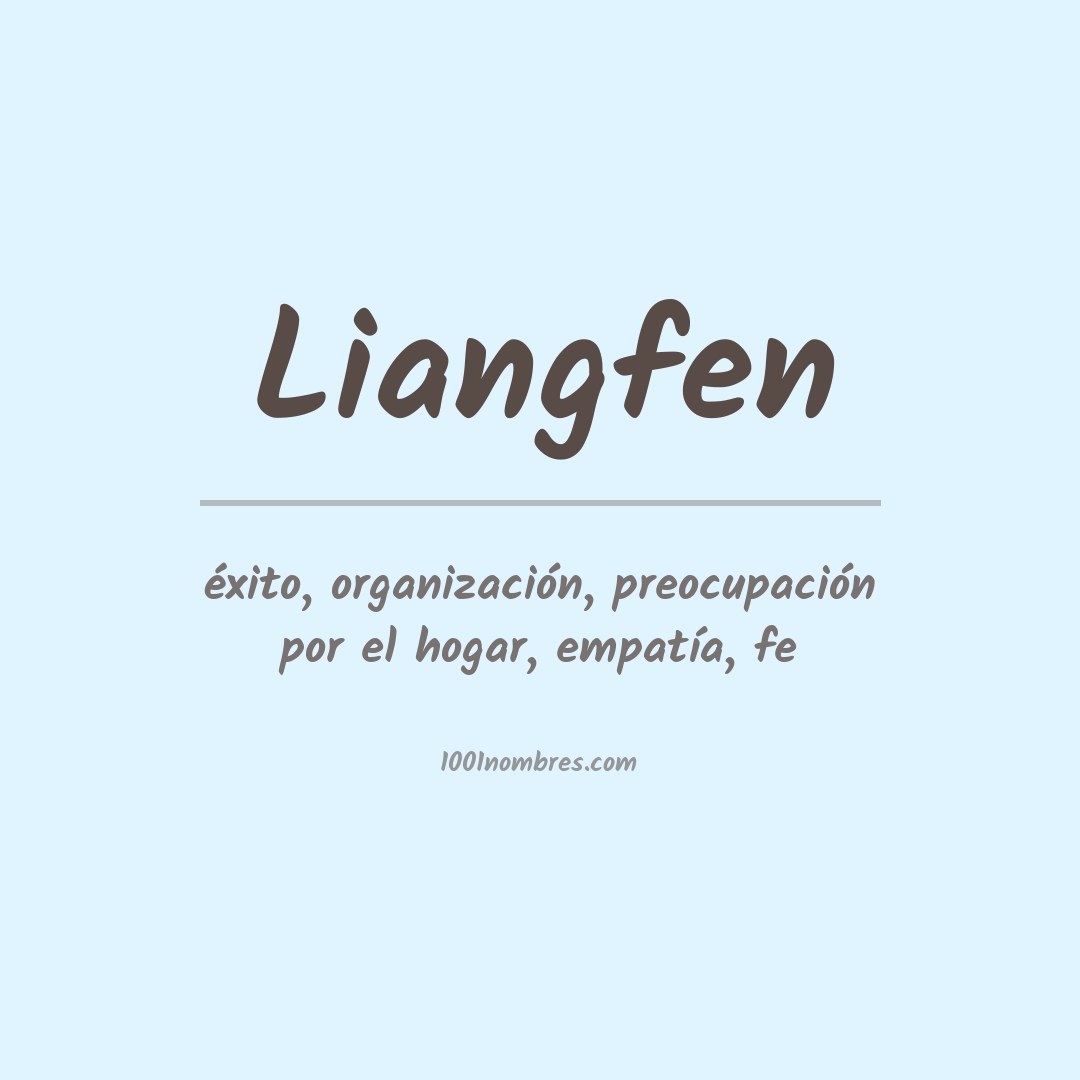Significado del nombre Liangfen Significado del nombre Liangfen