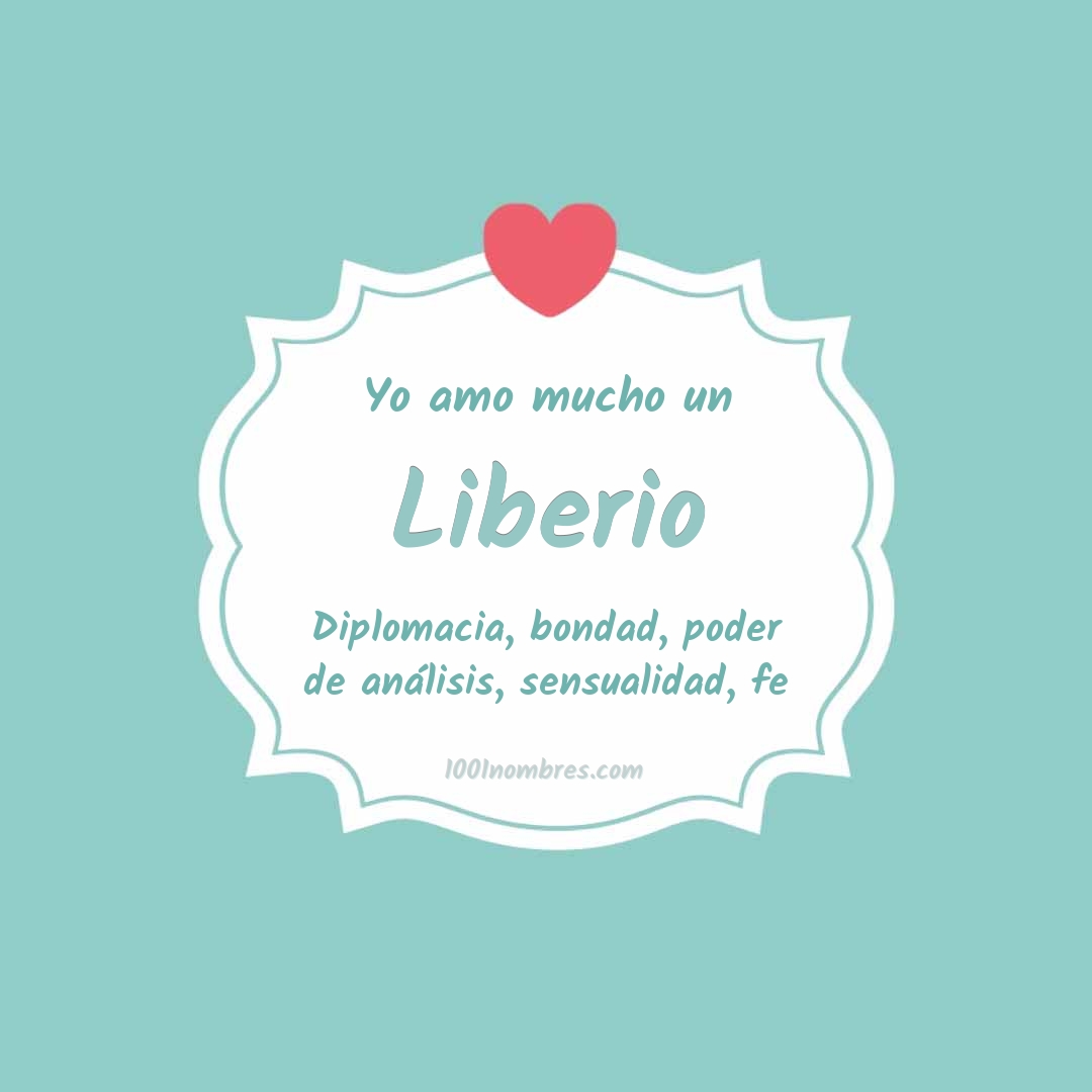 Yo amo mucho Liberio Yo amo mucho Liberio
