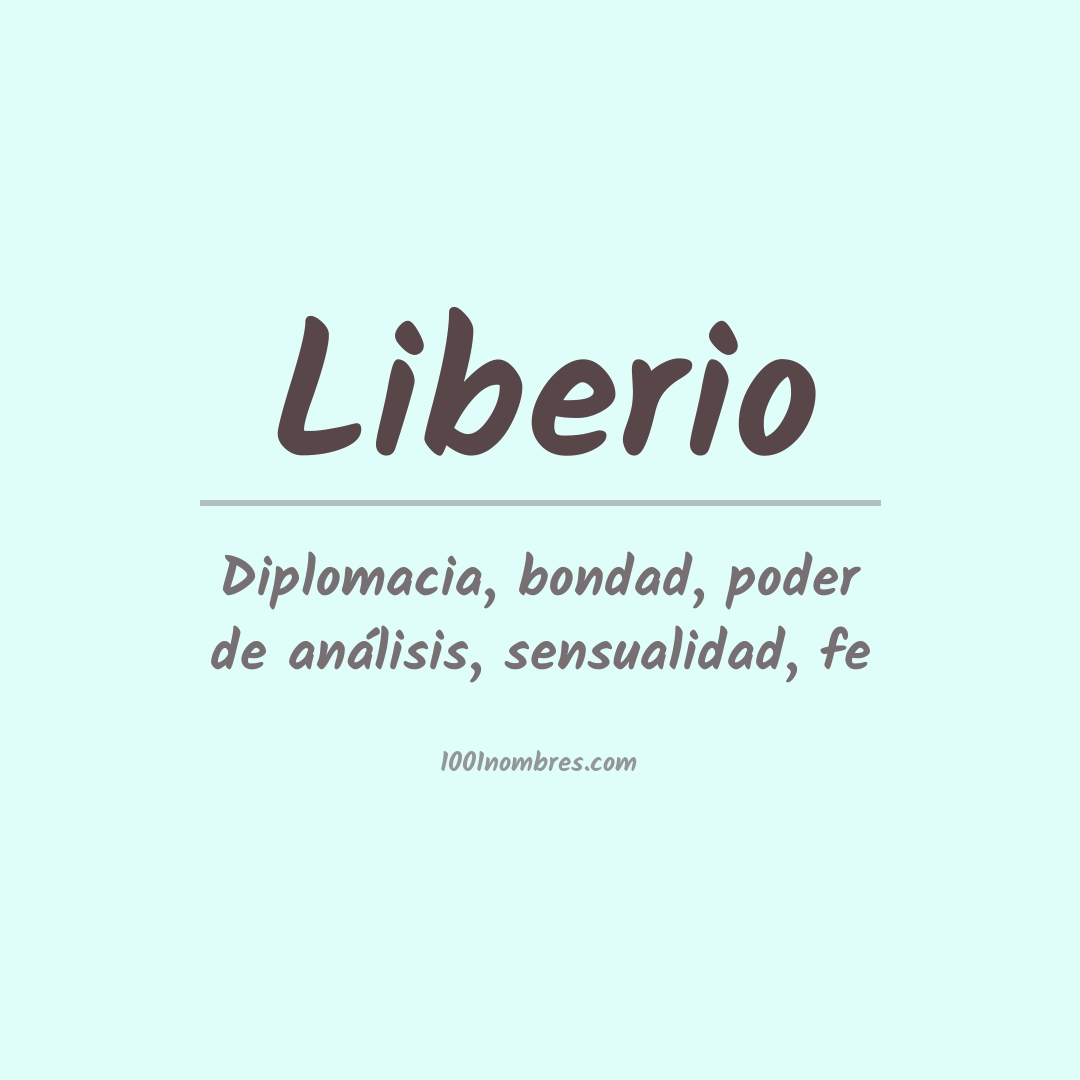 Significado del nombre Liberio Significado del nombre Liberio