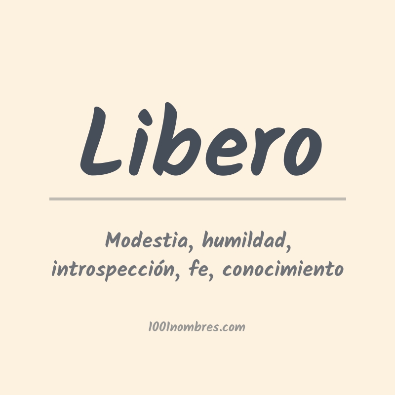 Significado del nombre Libero Significado del nombre Libero