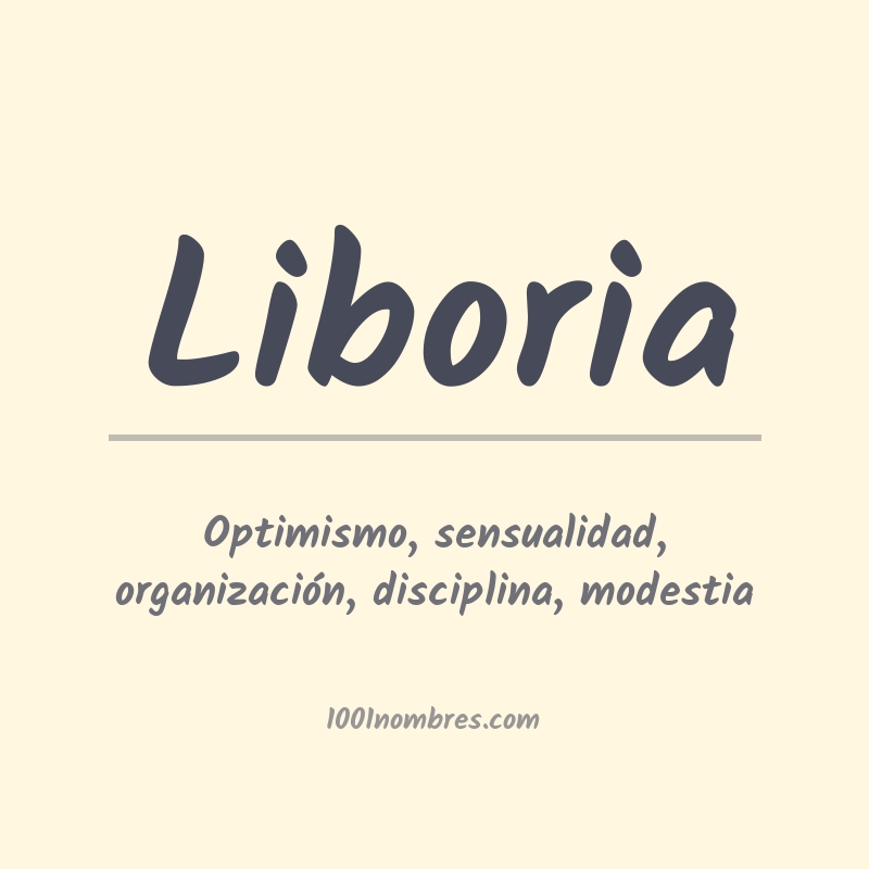 Significado del nombre Liboria Significado del nombre Liboria