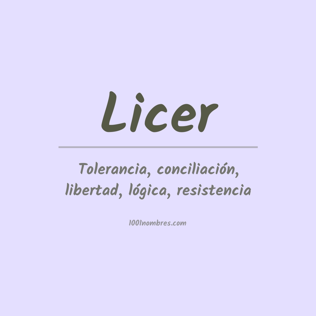 Significado del nombre Licer Significado del nombre Licer