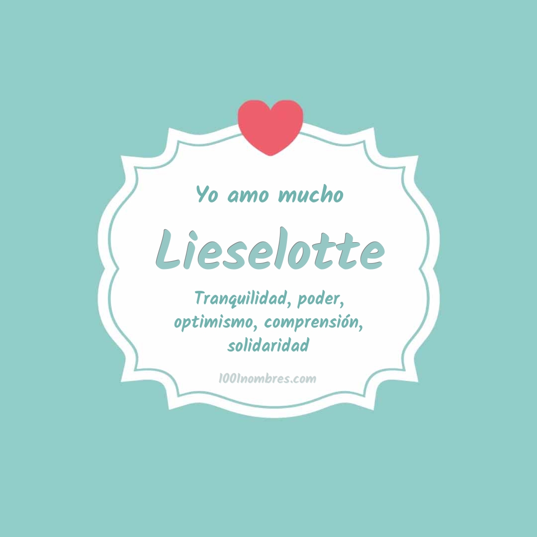 Yo amo mucho Lieselotte Yo amo mucho Lieselotte