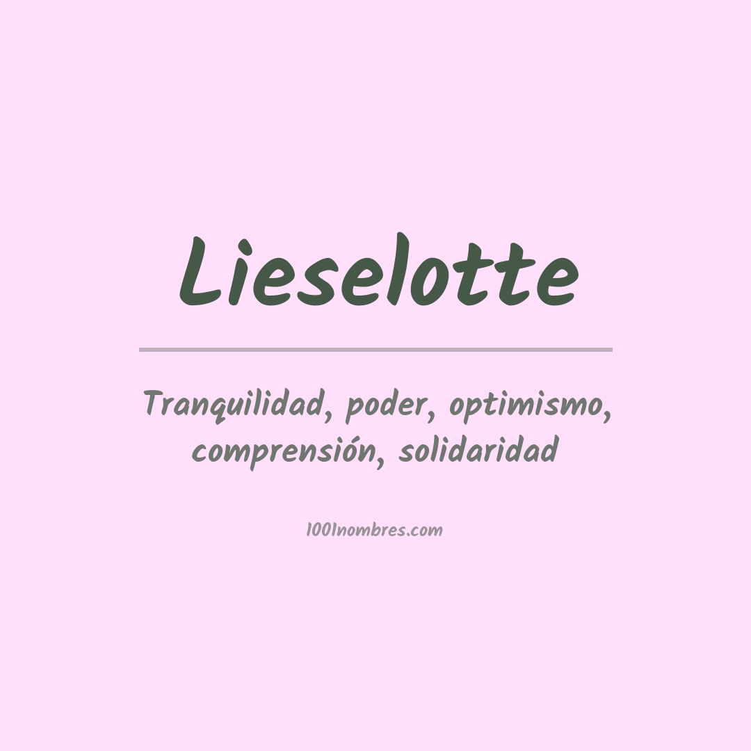 Significado del nombre Lieselotte Significado del nombre Lieselotte