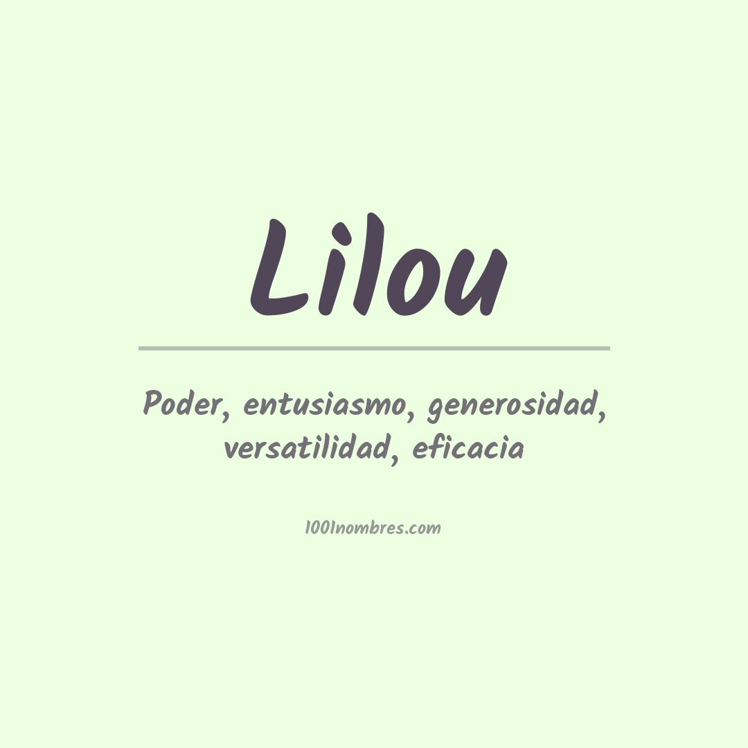 Significado del nombre Lilou Significado del nombre Lilou