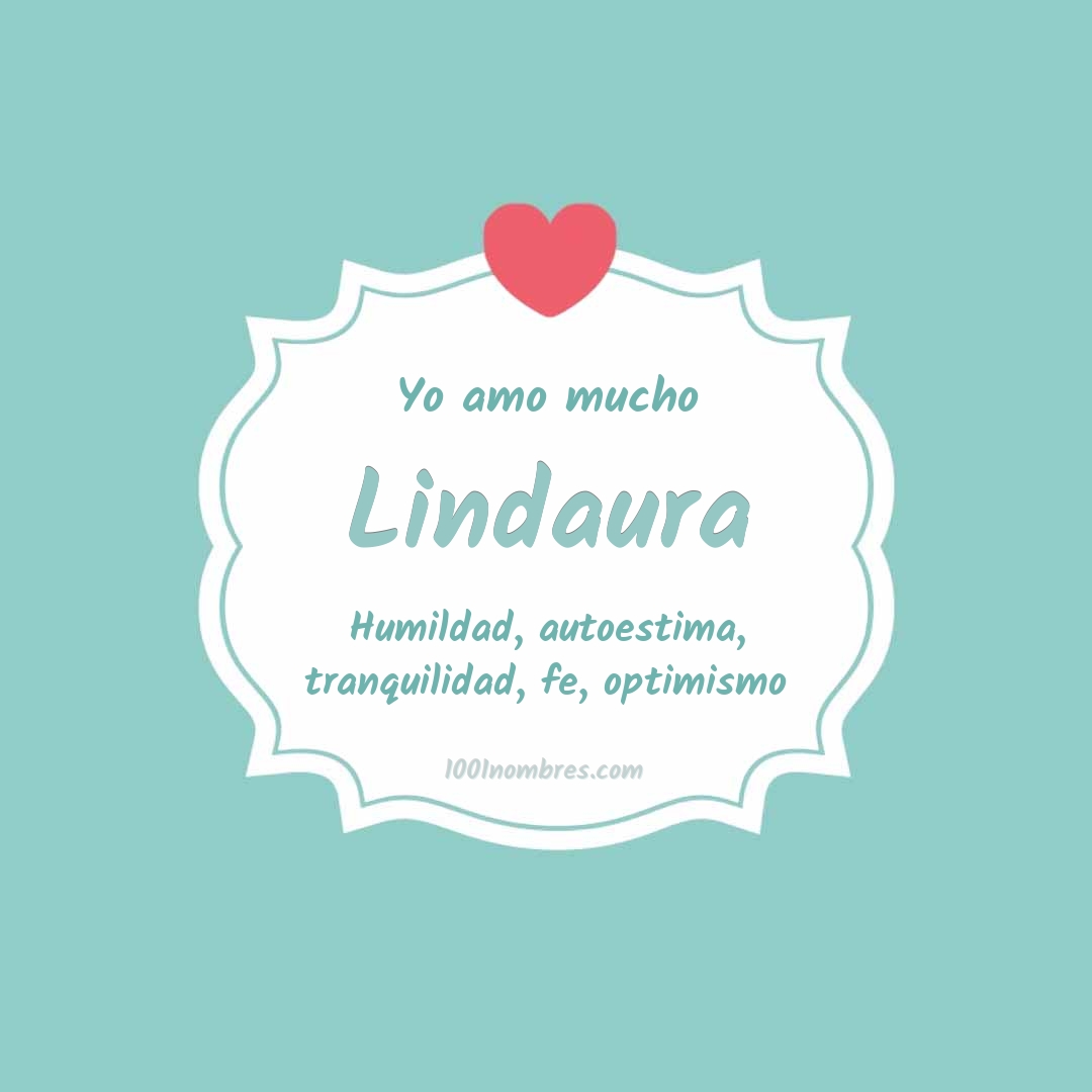 Yo amo mucho Lindaura Yo amo mucho Lindaura