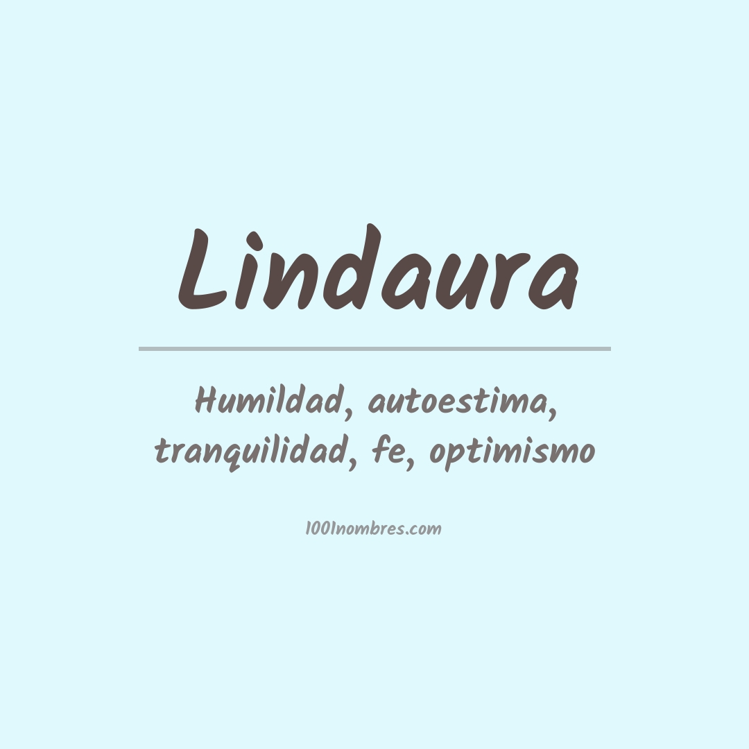 Significado del nombre Lindaura Significado del nombre Lindaura