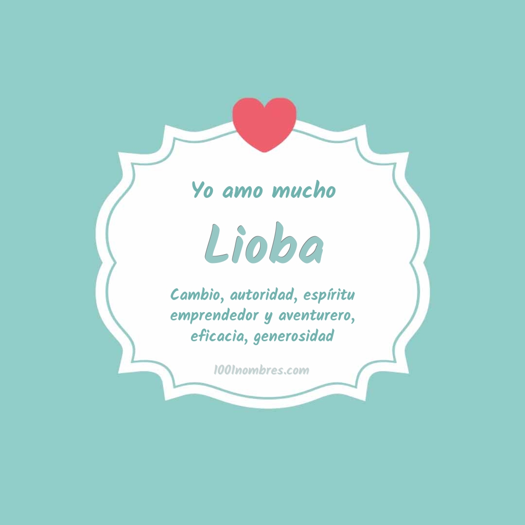 Yo amo mucho Lioba Yo amo mucho Lioba