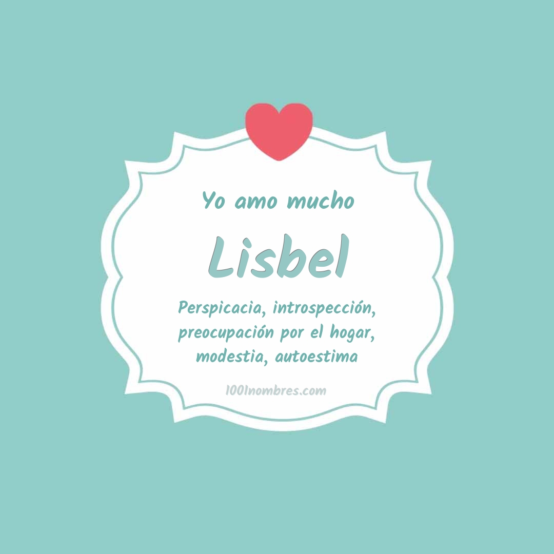 Yo amo mucho Lisbel