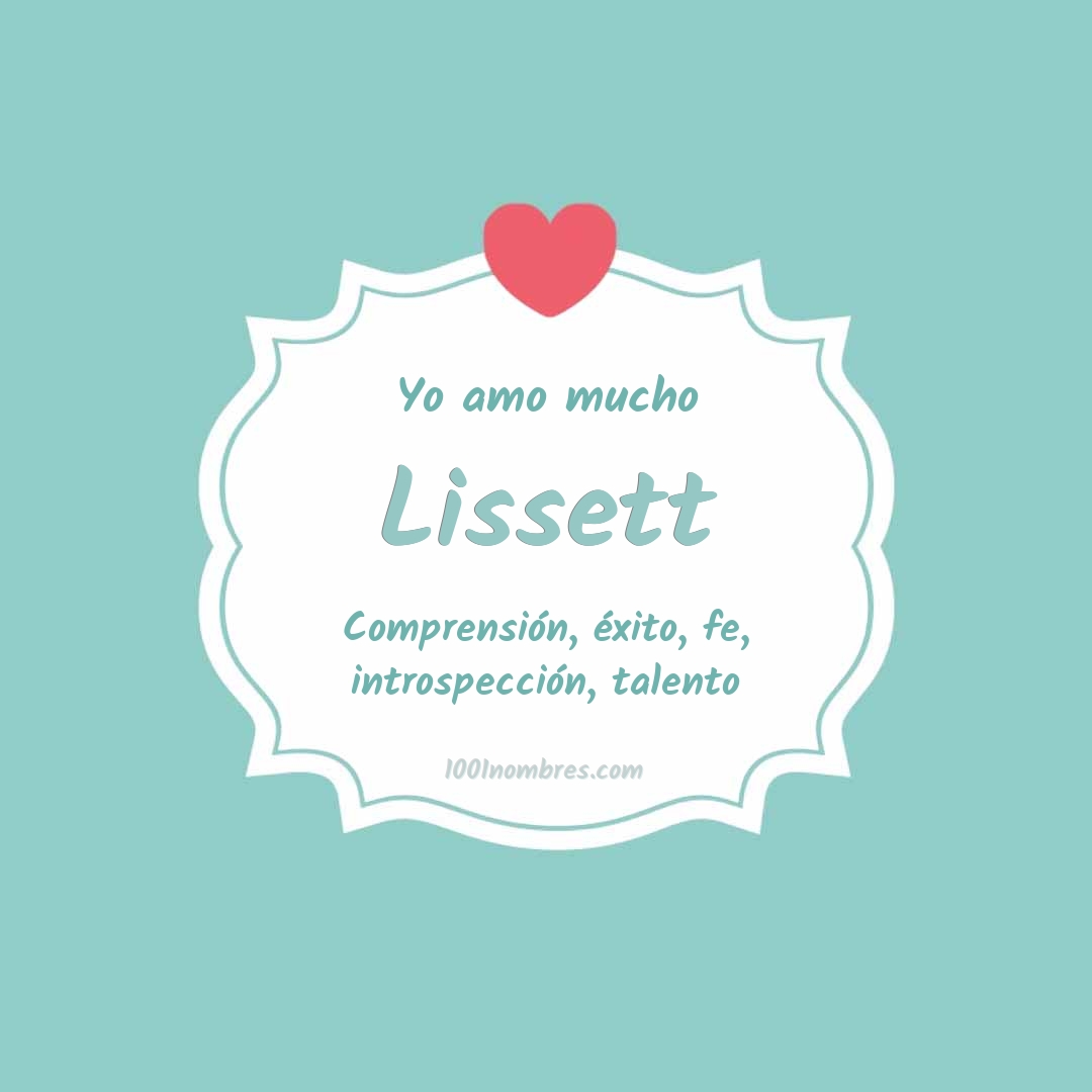 Yo amo mucho Lissett Yo amo mucho Lissett