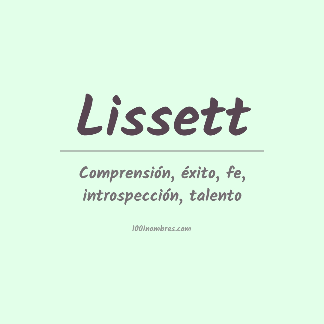 Significado del nombre Lissett Significado del nombre Lissett