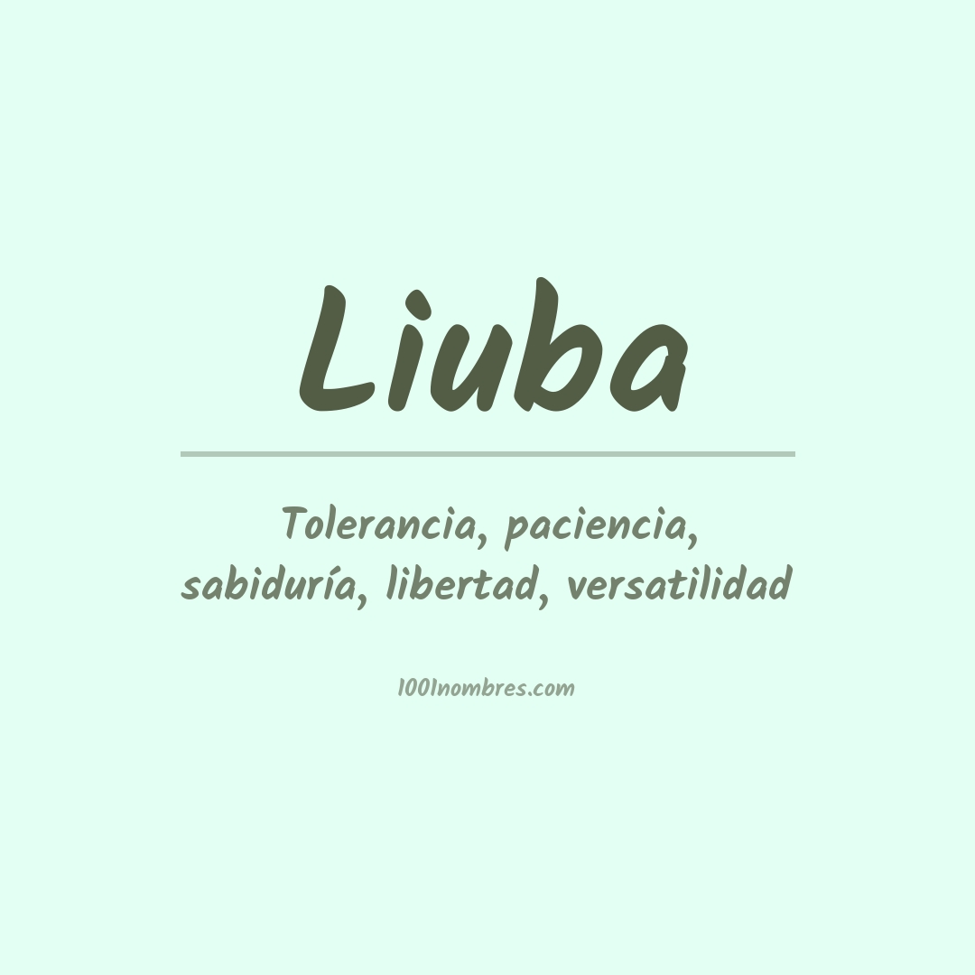 Significado del nombre Liuba