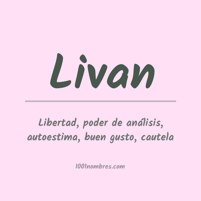 Significado del nombre Livan Significado del nombre Livan