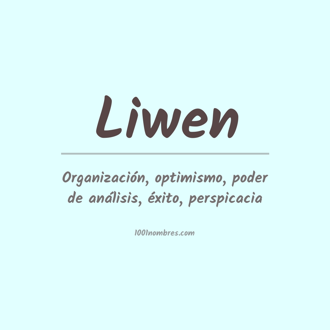 Significado del nombre Liwen