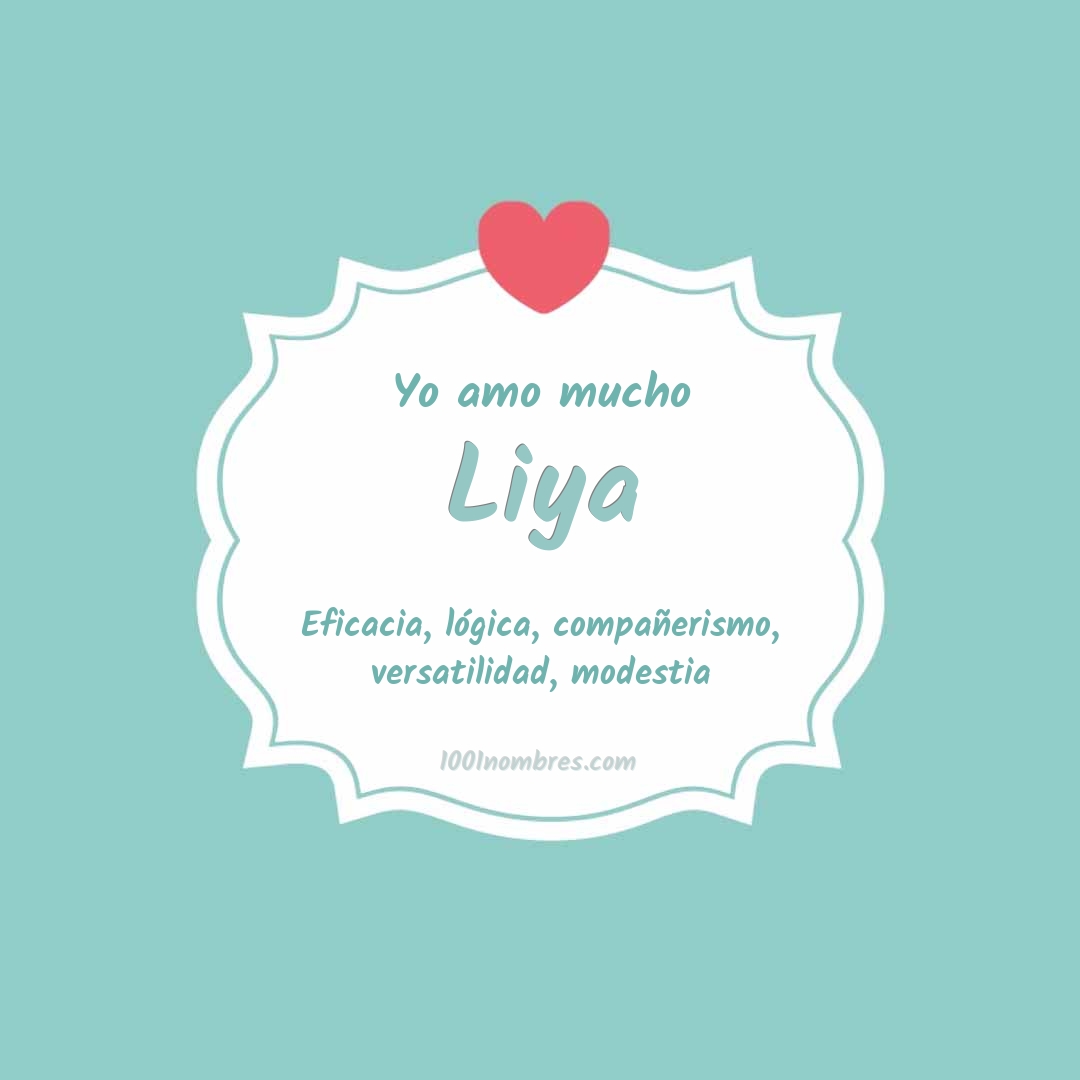 Yo amo mucho Liya Yo amo mucho Liya