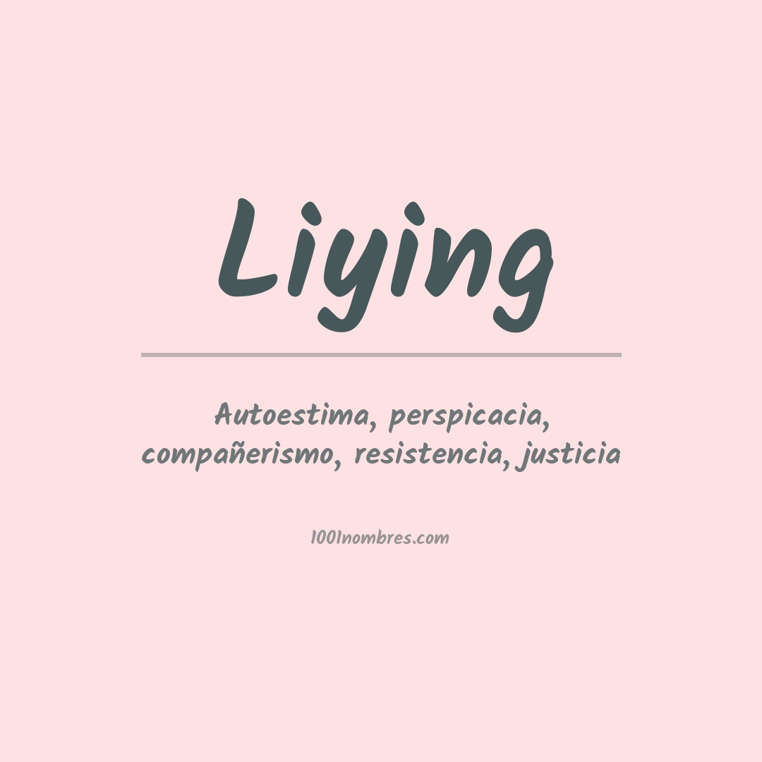 Significado del nombre Liying Significado del nombre Liying
