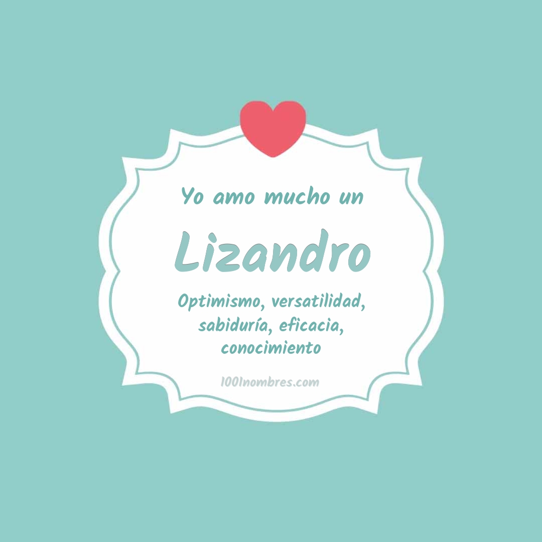 Yo amo mucho Lizandro