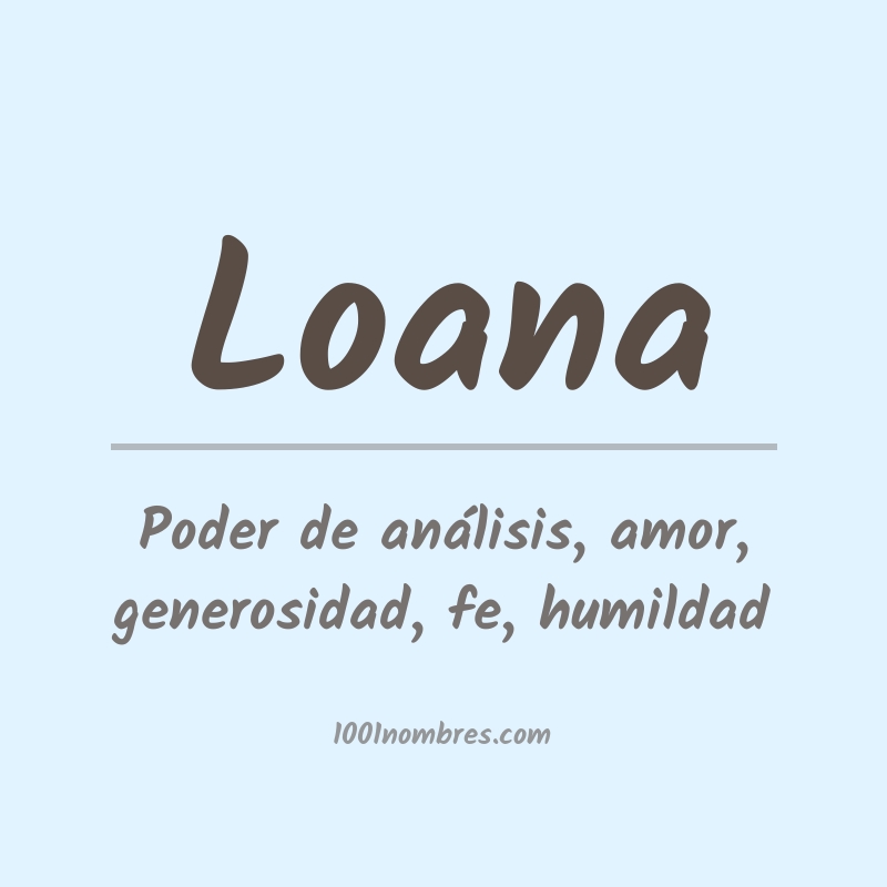 Significado del nombre Loana Significado del nombre Loana