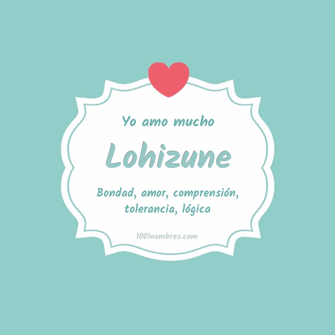 Yo amo mucho Lohizune