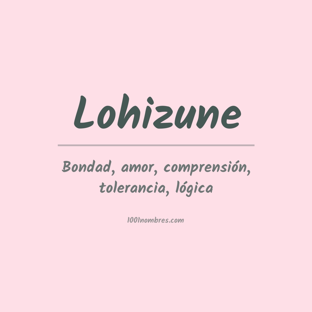 Significado del nombre Lohizune