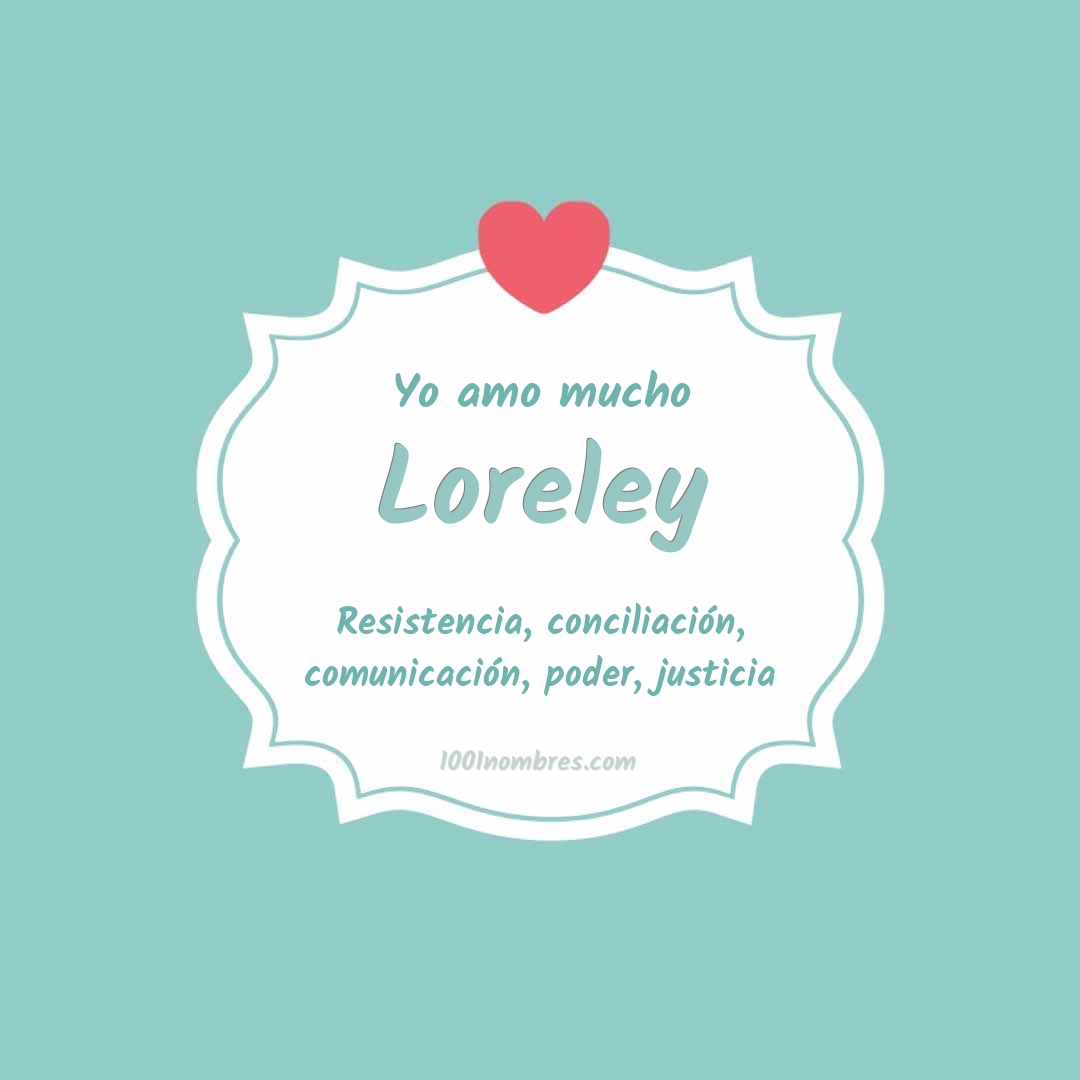 Yo amo mucho Loreley Yo amo mucho Loreley