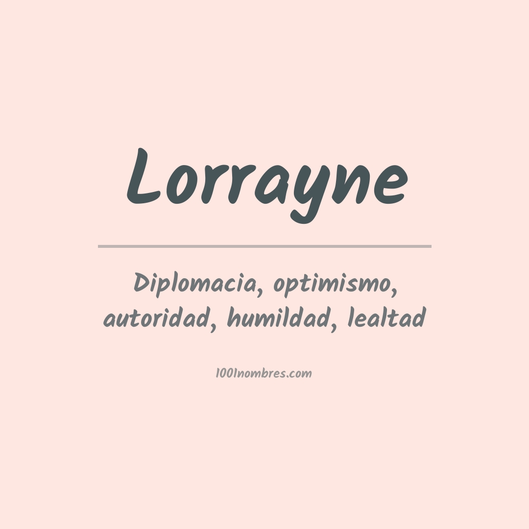 Significado del nombre Lorrayne