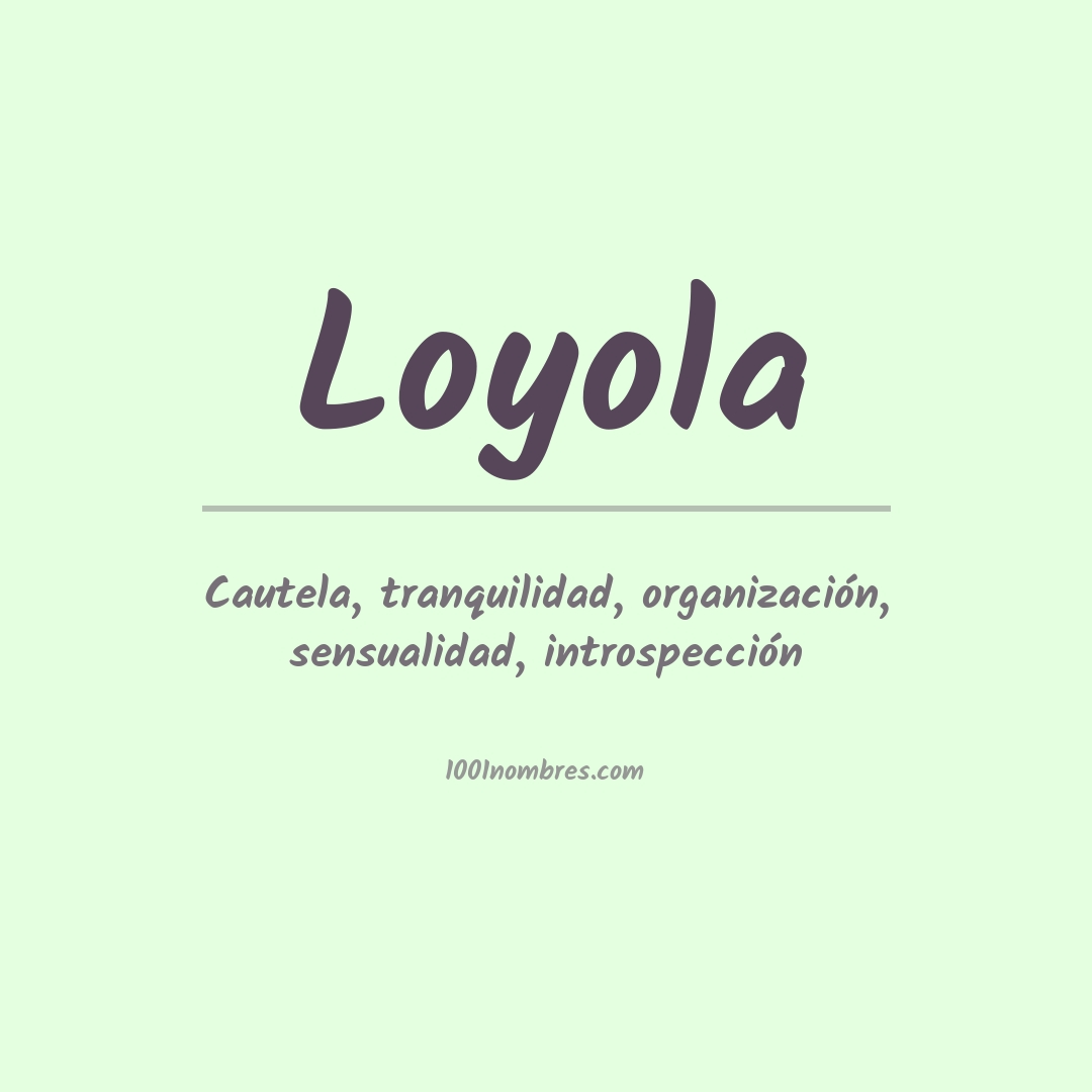 Significado del nombre Loyola