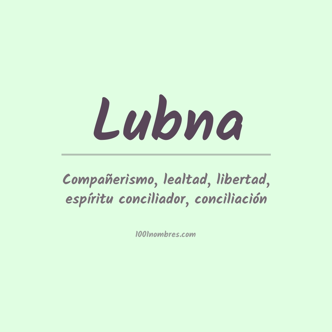Significado del nombre Lubna Significado del nombre Lubna