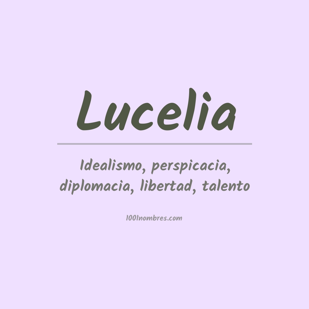 Significado del nombre Lucelia