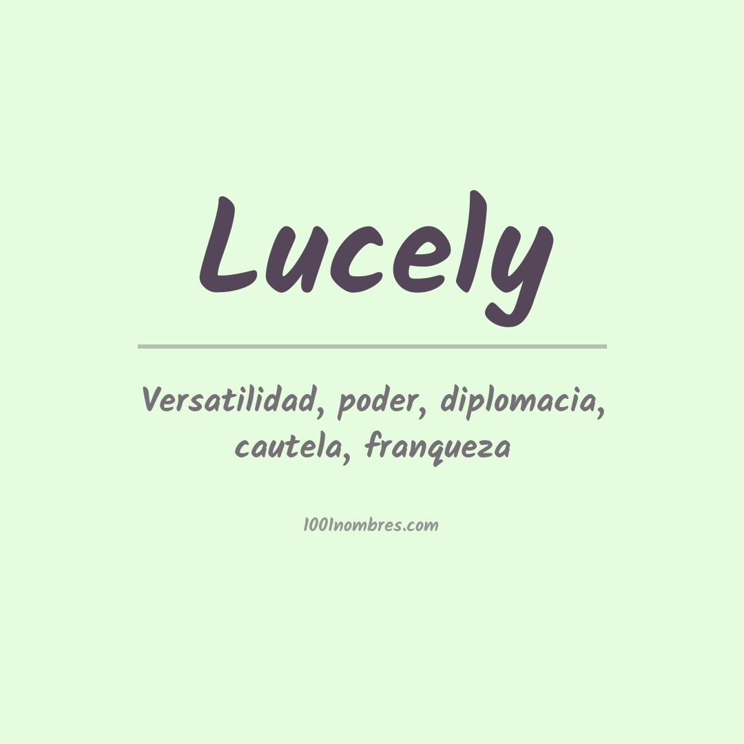 Significado del nombre Lucely