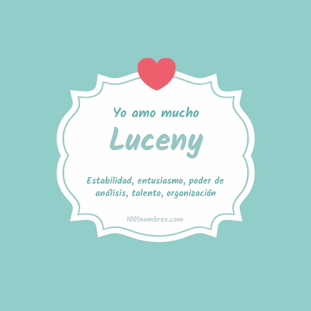 Yo amo mucho Luceny Yo amo mucho Luceny