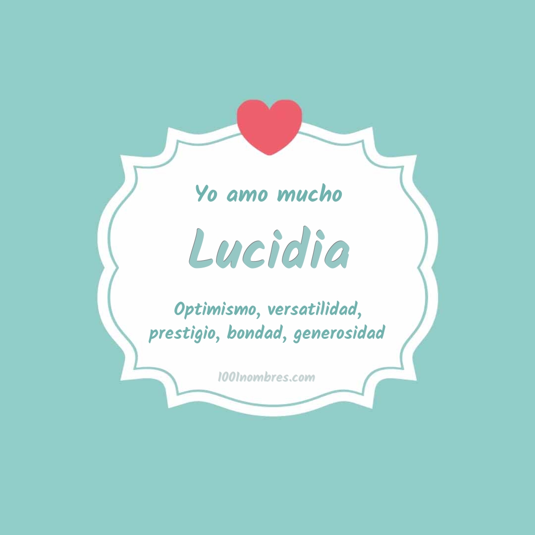 Yo amo mucho Lucidia