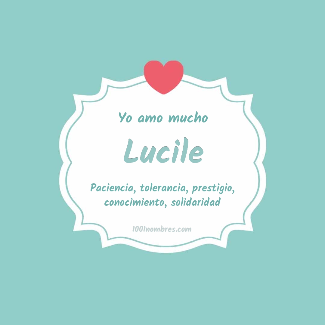 Yo amo mucho Lucile Yo amo mucho Lucile