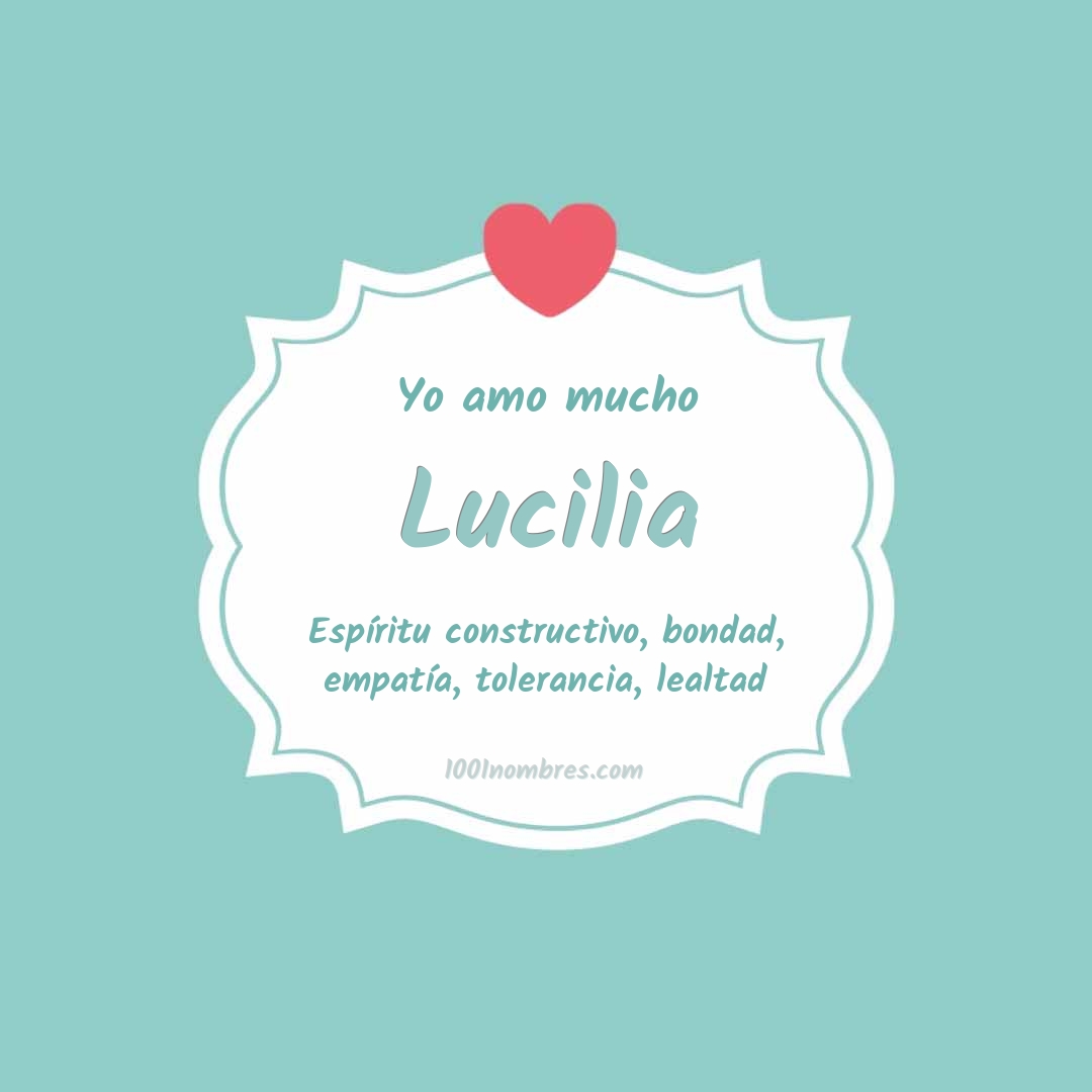 Yo amo mucho Lucilia Yo amo mucho Lucilia