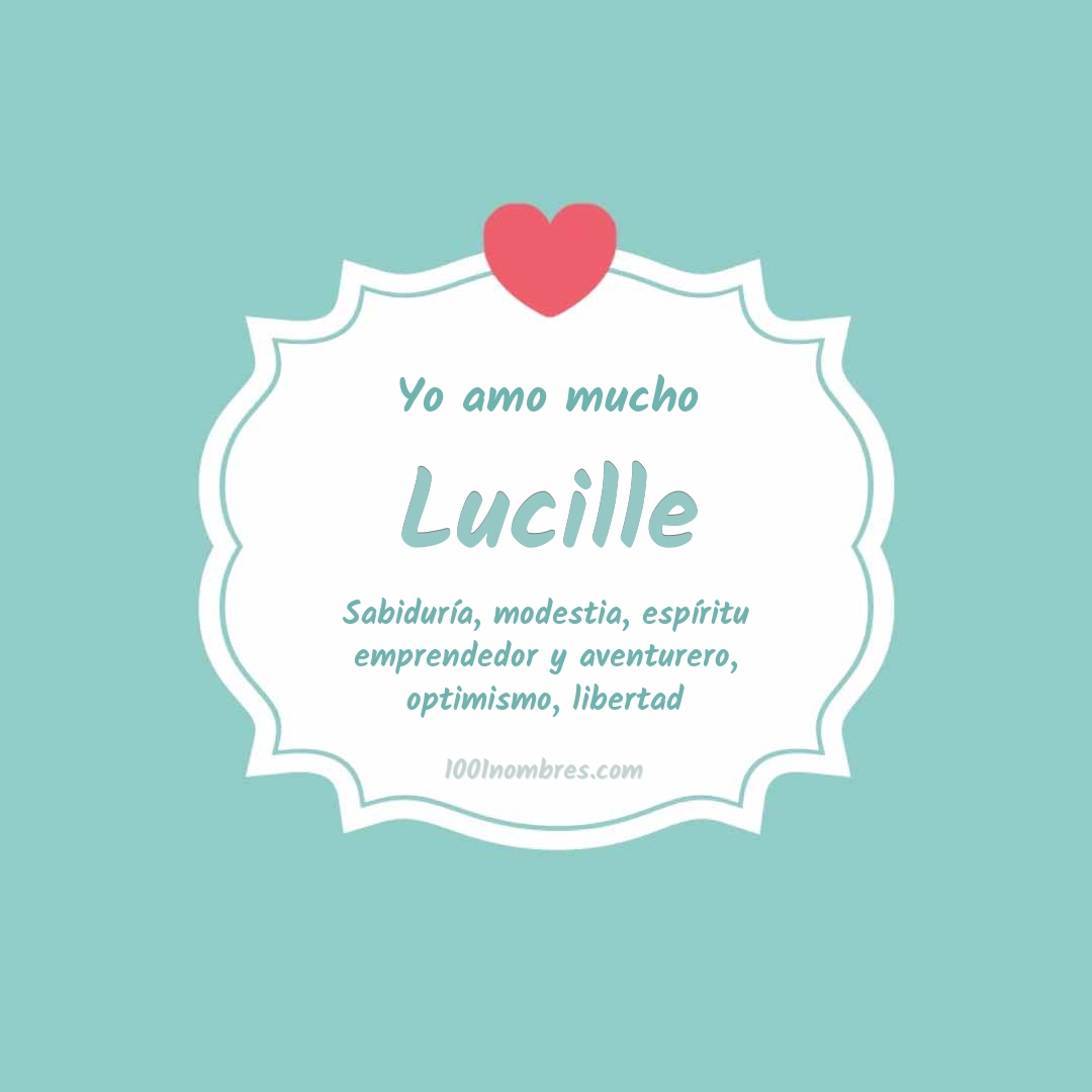 Yo amo mucho Lucille Yo amo mucho Lucille
