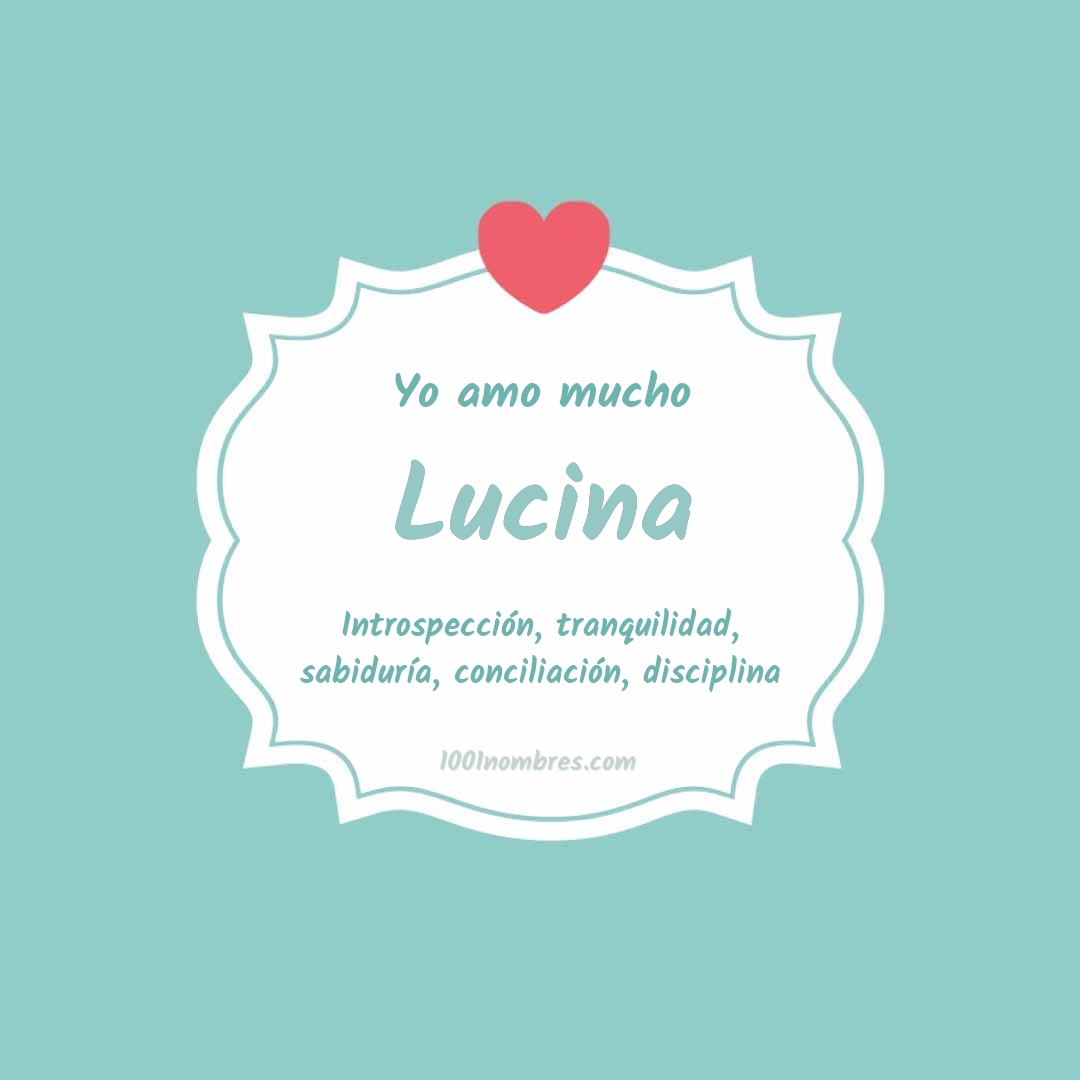 Yo amo mucho Lucina Yo amo mucho Lucina