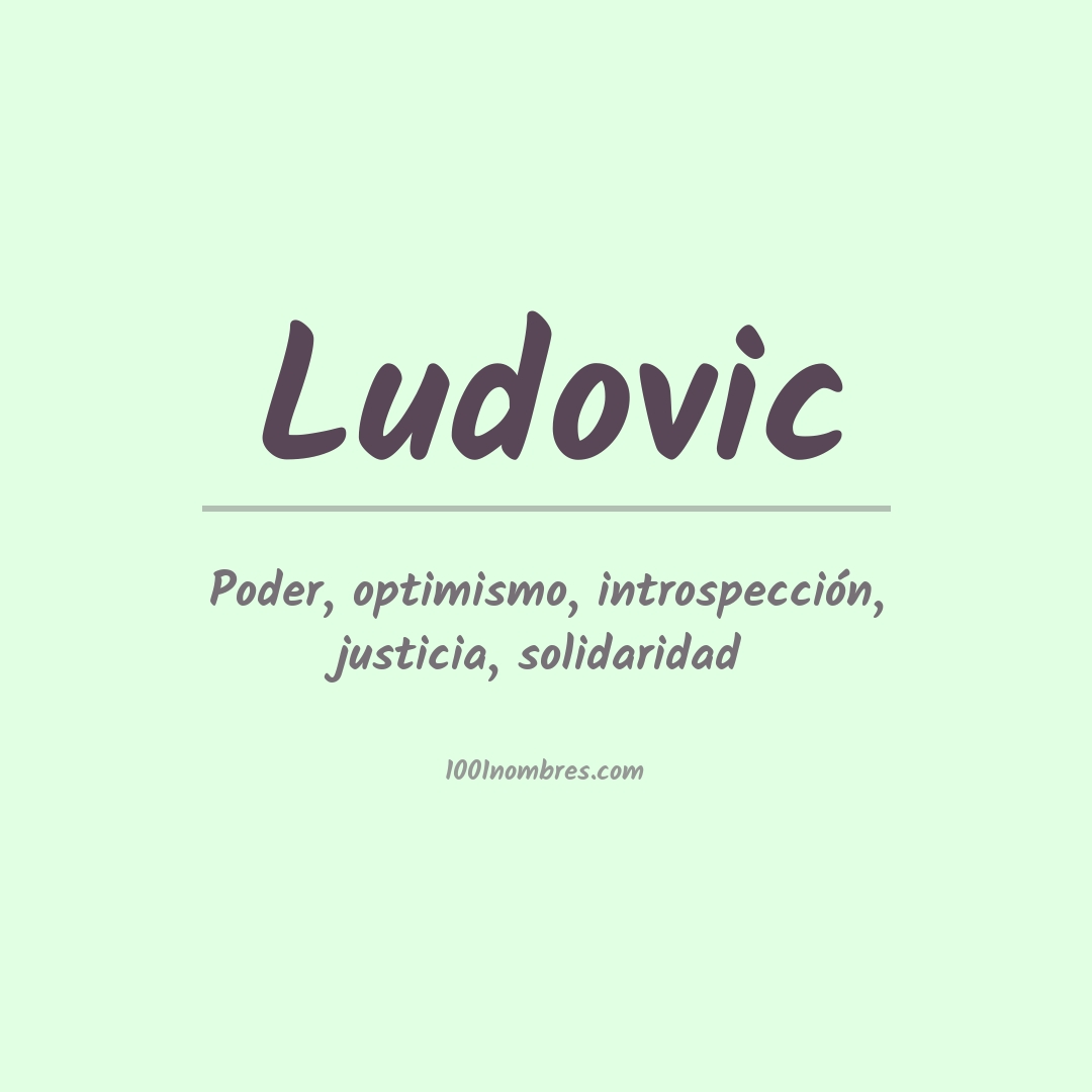 Significado del nombre Ludovic