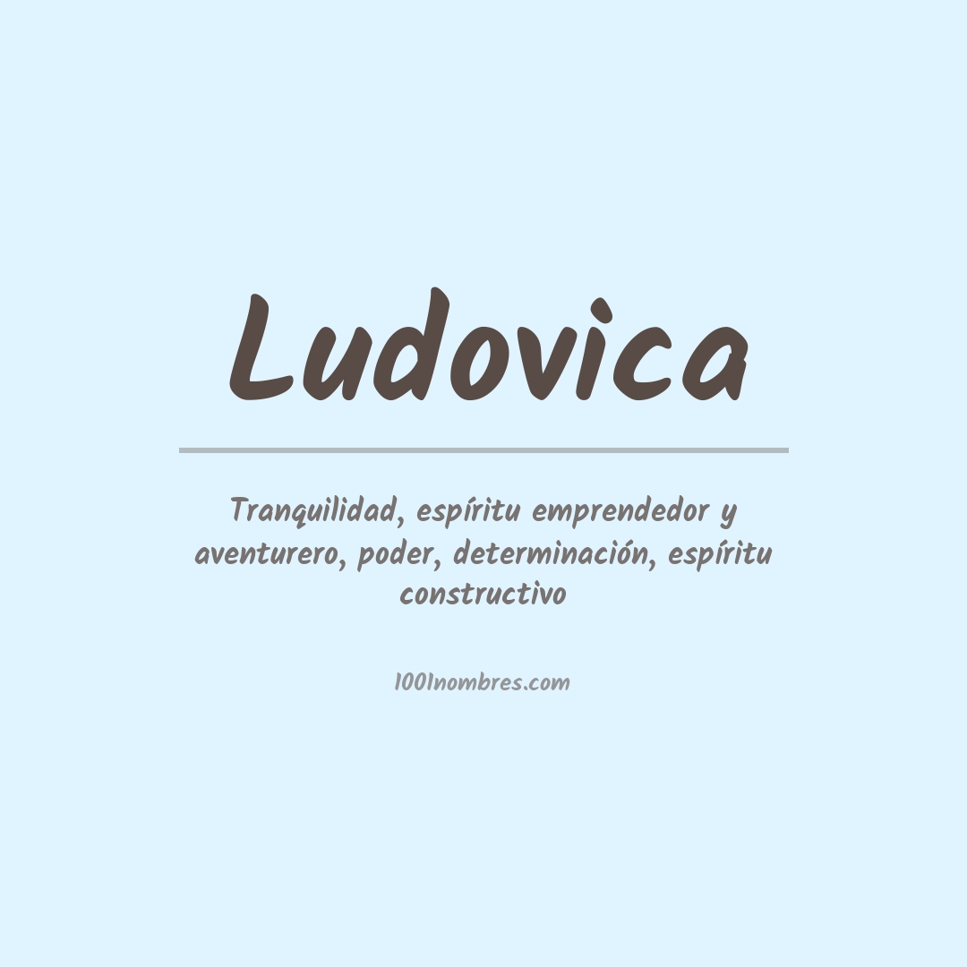 Significado del nombre Ludovica