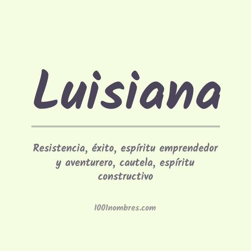 Significado del nombre Luisiana Significado del nombre Luisiana