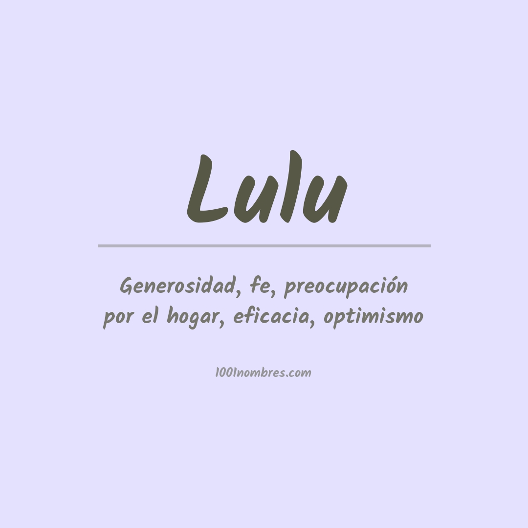 Significado del nombre Lulu Significado del nombre Lulu