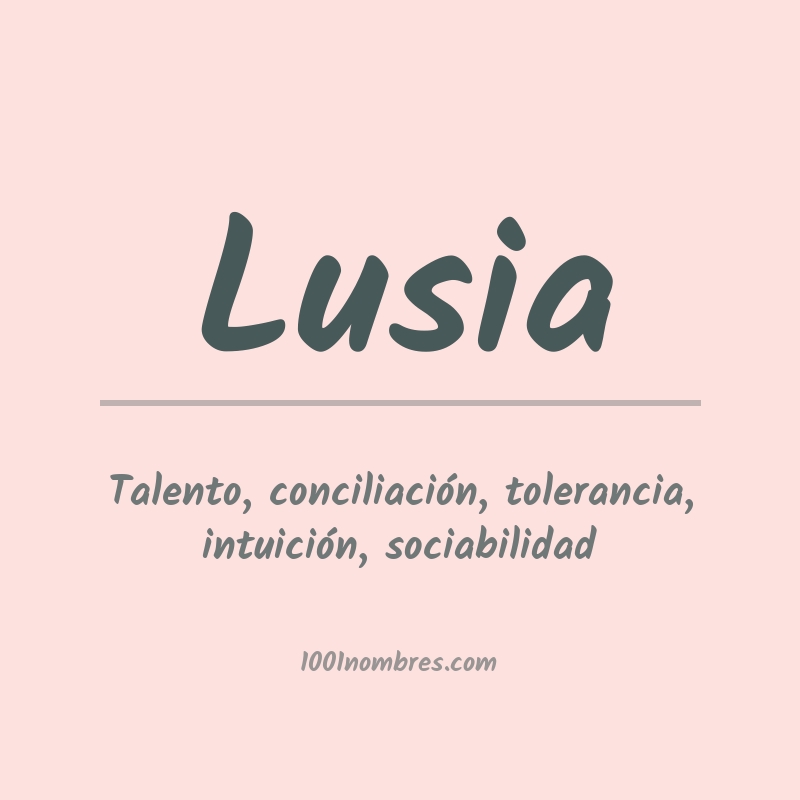 Significado del nombre Lusia Significado del nombre Lusia