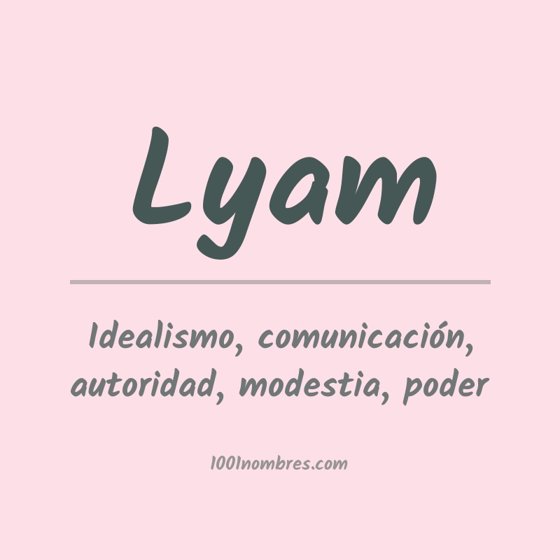 Significado del nombre Lyam