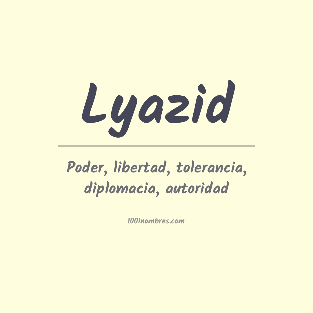 Significado del nombre Lyazid
